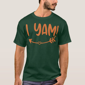 Thanksgiving Matching She's My Sweet Potato I Yam T-Shirt