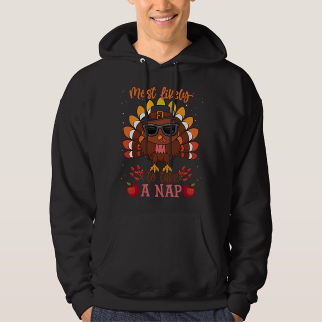 Thanksgiving Most Likely To Do A Nap Turkey Matchi Hoodie (Front)