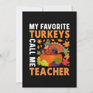 Thanksgiving My Favourite Turkeys Call Me Teacher Invitation