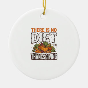 Thanksgiving No Diet Vintage Vegetable Holiday Des Ceramic Ornament