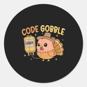 Thanksgiving Nurse Code Gobble Funny Rn Cna  Classic Round Sticker