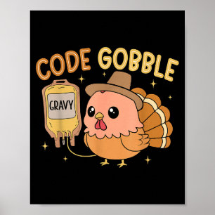 Thanksgiving Nurse Code Gobble Funny Rn Cna Medica Poster