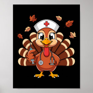 Thanksgiving Nurse Turkey Rn Icu Er Nicu Nurse Cre Poster