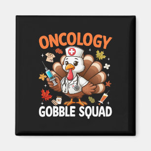 Thanksgiving Oncology Nurse Gobble Squad Turkey Fa Magnet