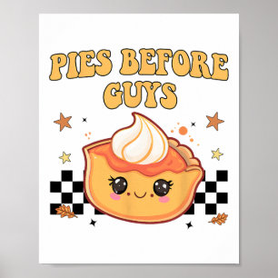Thanksgiving Pies Before Guys Funny Toddler Girl K Poster