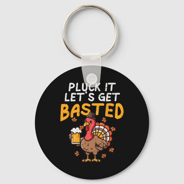 Thanksgiving Pluck It Lets Get Sted Funny Fall Dad Keychain (Front)