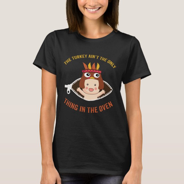Thanksgiving Pregnancy Announcement Turkey In Oven T-Shirt (Front)