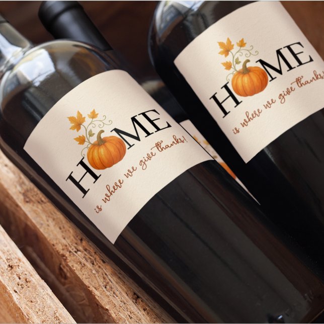 Thanksgiving Pumpkin Home is Where We Give Thanks Wine Label (Creator Uploaded)