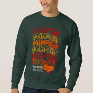 Thanksgiving PUMPKIN MAMA Customizable Sweatshirt