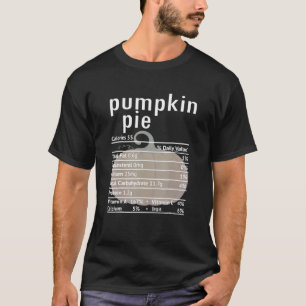 Thanksgiving Pumpkin Pie Nutrition Facts Costume T-Shirt