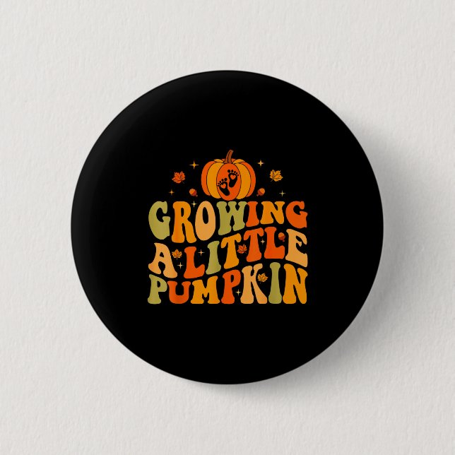 Thanksgiving Pumpkin Pregnancy Growing A Little Pu 2 Inch Round Button (Front)