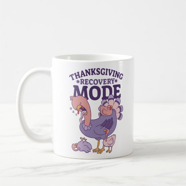 THANKSGIVING RECOVERY MODE SLEEPY TURKEY  COFFEE MUG (Left)