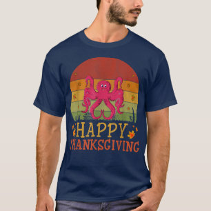 Thanksgiving Retro Style Octopus Lovers Thanksgivi T-Shirt