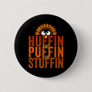 Thanksgiving Run Turkey Trot - Huffin and Puffin f 2 Inch Round Button
