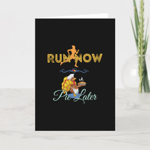 Thanksgiving Runners - Run Now Pie Later Card