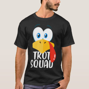 Thanksgiving Running Turkey Trot Squad  T-Shirt