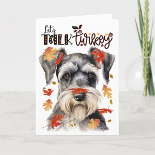 Thanksgiving Schnauzer Dog Lets Talk Turkey Holiday Card