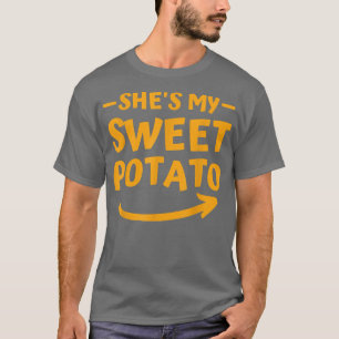 Thanksgiving She's My Sweet Potato I Yam Matching  T-Shirt