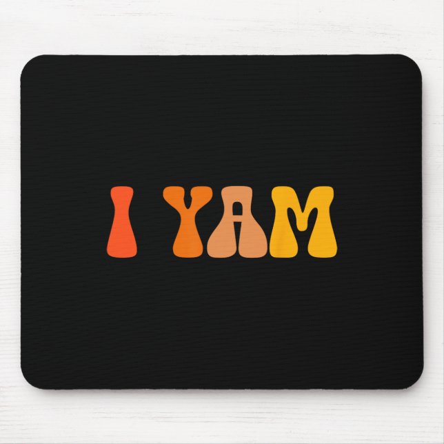 Thanksgiving Shirts Couples Sweet Potato I Yam Gro Mouse Pad (Front)