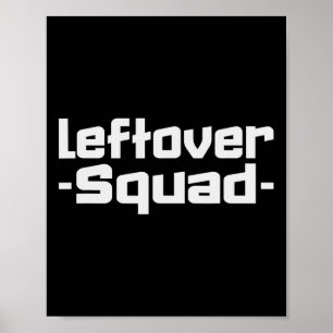 Thanksgiving Shirts Leftover Squad Tees Men Women Poster