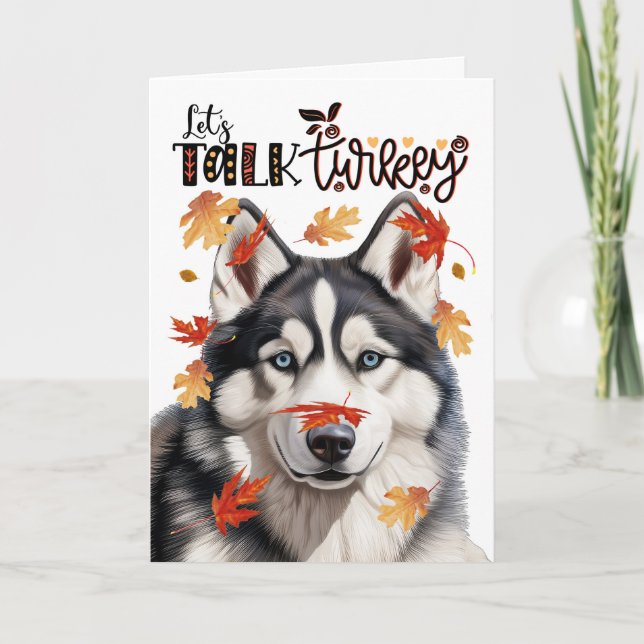 Thanksgiving Siberian Husky Dog Lets Talk Turkey Holiday Card (Front)