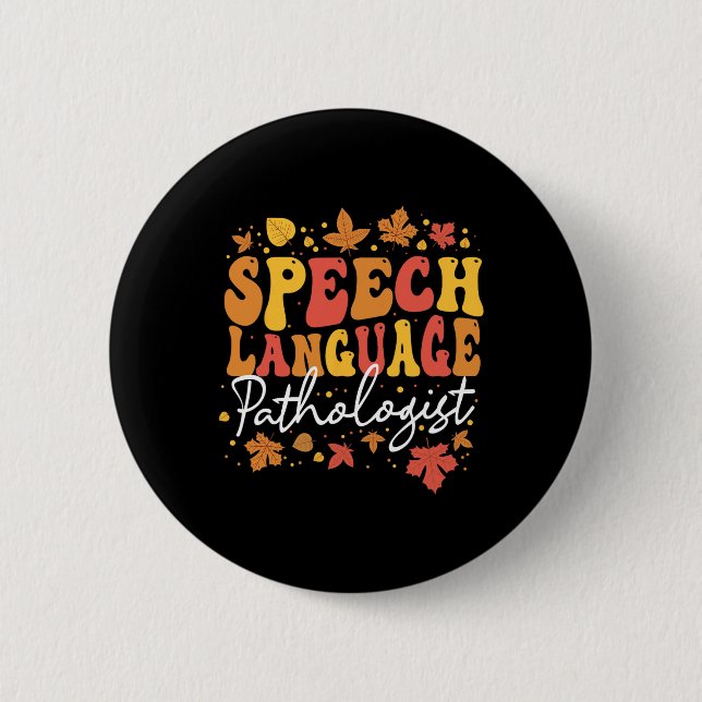 Thanksgiving Speech Therapy Fall Speech Language P 2 Inch Round Button (Front)