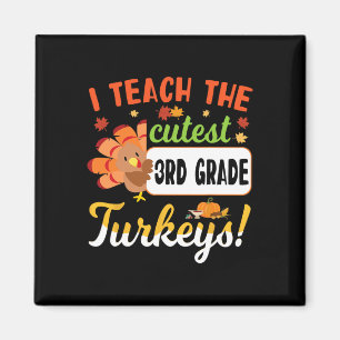 Thanksgiving Teacher I Teach The Cutest 3rd Grade Magnet