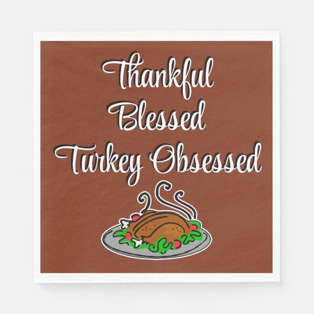 Thanksgiving Thankful Blessed Turkey Obsessed  Napkin (Front)