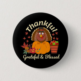 Thanksgiving Thankful Grateful & Blessed 2 Inch Round Button
