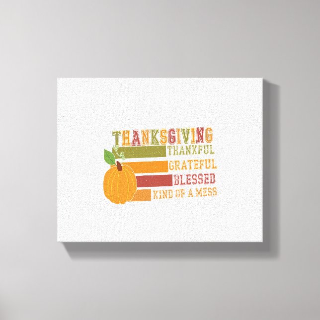 Thanksgiving Thankful Grateful Blessed Canvas Print (Front)