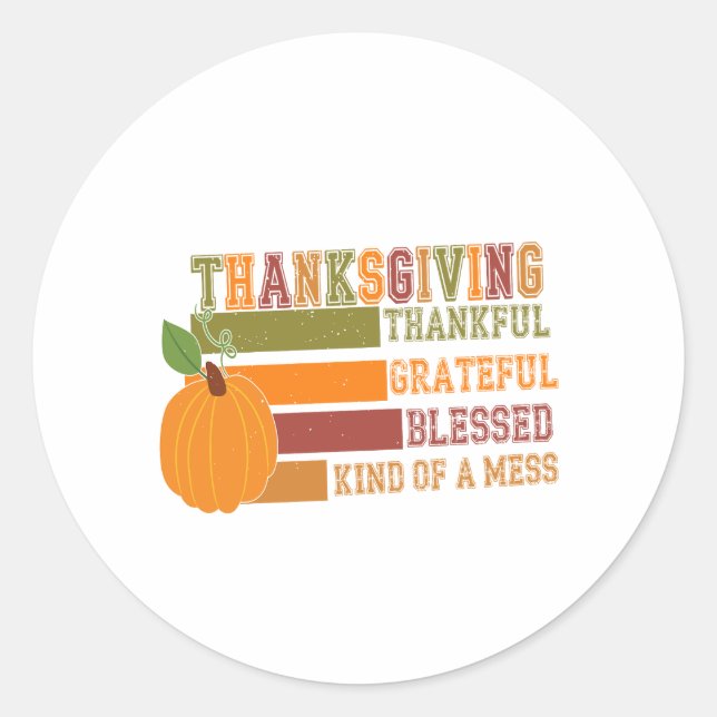 Thanksgiving Thankful Grateful Blessed Classic Round Sticker (Front)