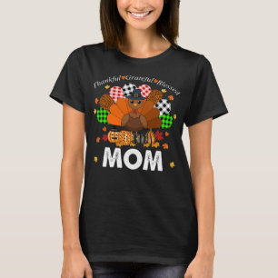 Thanksgiving Thankful Grateful Blessed Mom Turkey T-Shirt