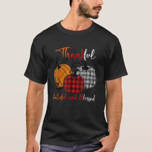Thanksgiving Thankful Grateful Blessed Pumpkin Pla T-Shirt