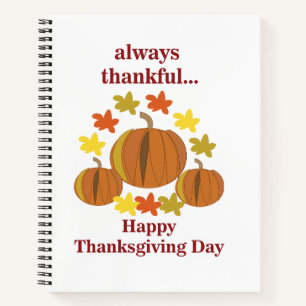 Thanksgiving Thankful Pumpkin Autumn Thanksgiving Notebook