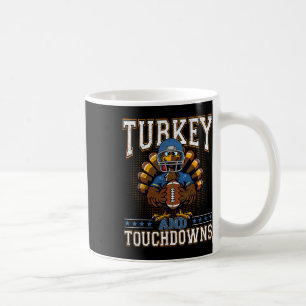 Thanksgiving Turkey And Touchdowns Football Men Ki Coffee Mug