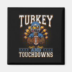 Thanksgiving Turkey And Touchdowns Footbyll Men Ki Magnet