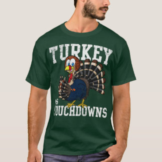 Thanksgiving Turkey And Touchdowns T-Shirt
