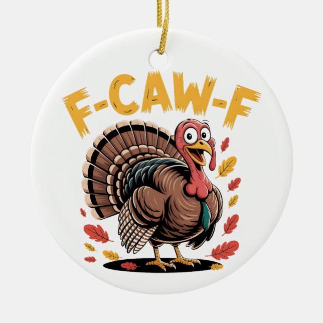 Thanksgiving Turkey Cawing F-Caw-F Funny Crow Ceramic Ornament (Front)
