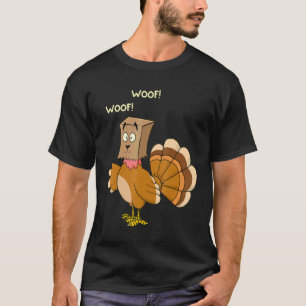 Thanksgiving Turkey Fake Dog WOOF Happy Thanksgiv T-Shirt