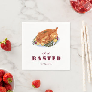 Thanksgiving Turkey Funny Let's Get Basted  Napkin