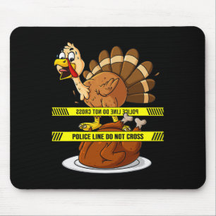 Thanksgiving Turkey Line Do Not Cross Fun Food Boy Mouse Pad