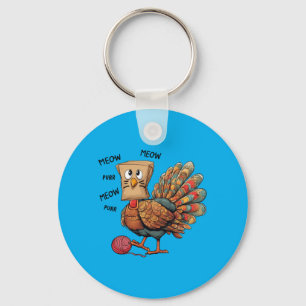 Thanksgiving Turkey Meow A Cat Funny Thanksgiving Keychain