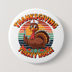 Thanksgiving Turkey Nurse  3 Inch Round Button