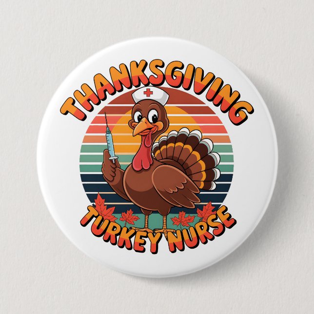 Thanksgiving Turkey Nurse  3 Inch Round Button (Front)