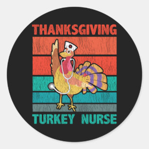 Thanksgiving Turkey Nurse Funny Retro Nurse Gift Classic Round Sticker