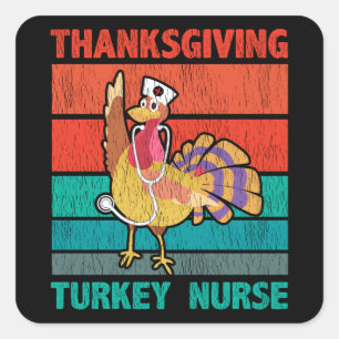 Thanksgiving Turkey Nurse Funny Retro Nurse Gift Square Sticker