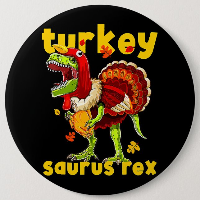 Thanksgiving Turkey Saurus T Rex Pilgrim Dinosaur  6 Inch Round Button (Front)