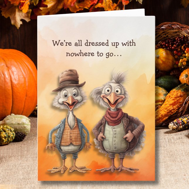Thanksgiving Turkeys Dressed Up Nowhere To Go Holiday Card (Two turkeys all dressed up—with absolutely nowhere to go!)