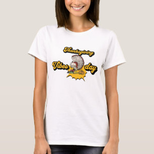 Thanksgiving Vibes Turkey Festive Holiday design T-Shirt