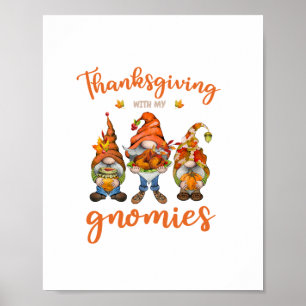 Thanksgiving With My Gnomies Autumn Gnomes Turkey Poster